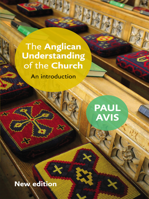 Title details for The Anglican Understanding of the Church by Paul Avis - Available